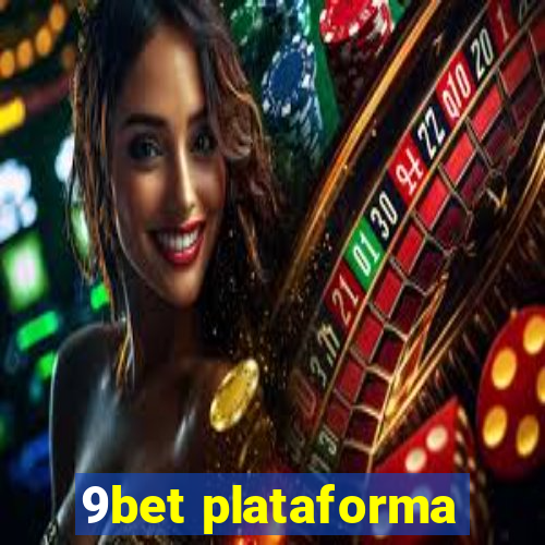 9bet plataforma